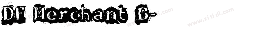 DF Merchant B字体转换